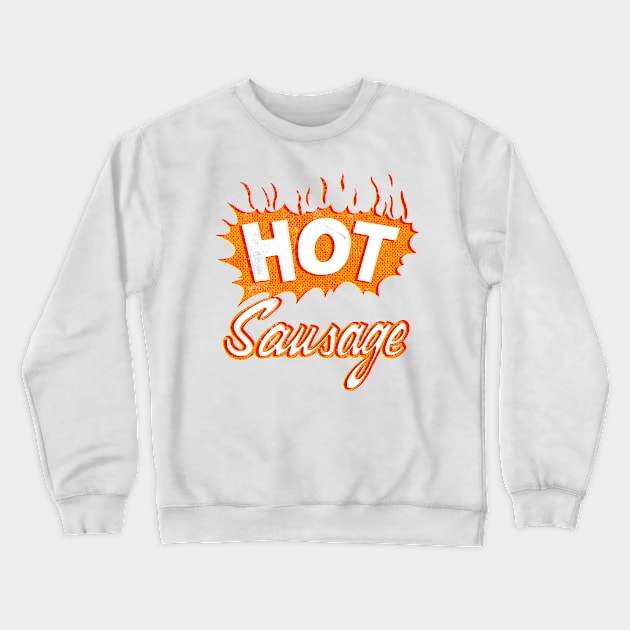 Vintage Hot Sausage Crewneck Sweatshirt by StudioPM71